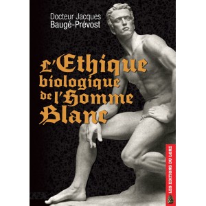 L'Ethique biologique de l'homme blanc