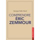 Comprendre Eric Zemmour